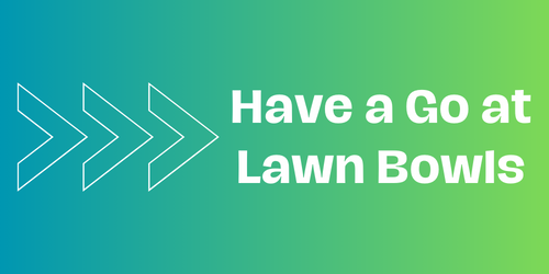 Have a Go at Lawn Bowls